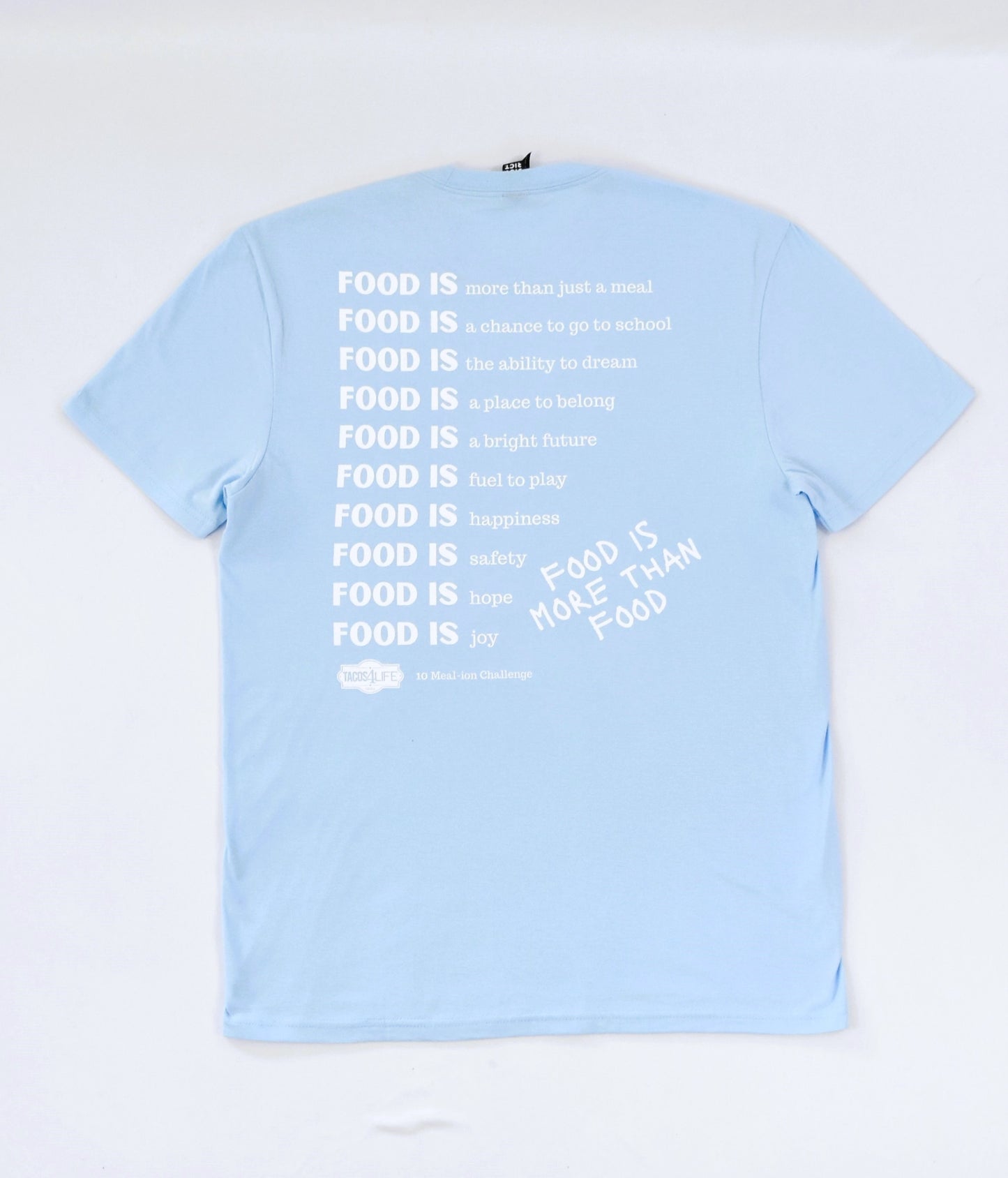 Food Is More T-Shirt - 10 MEALion challenge