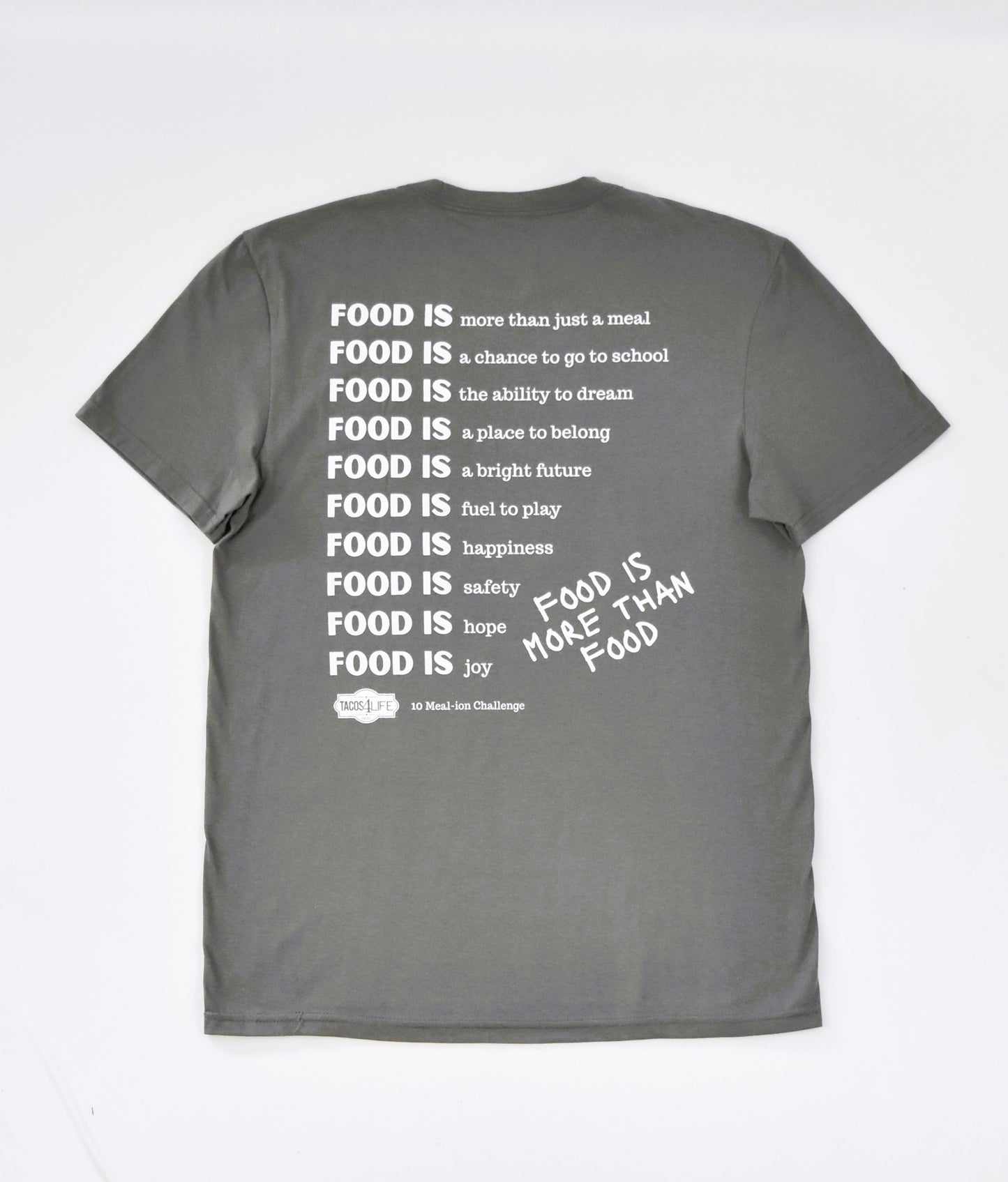 Food Is More T-Shirt - 10 MEALion challenge